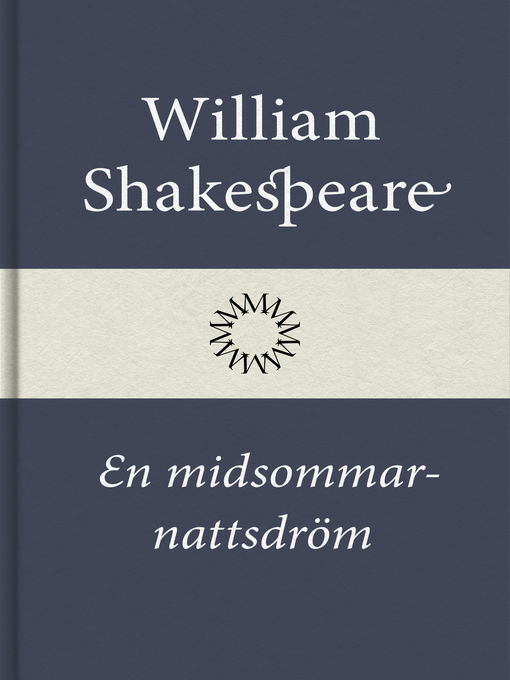 Titeldetaljer för En midsommarnattsdröm av William Shakespeare - Tillgänglig